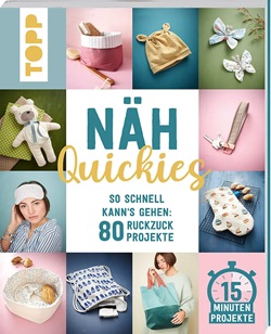 Topp: näh quickies, so schnell kann's gehen: 80 ruckzuck projekte, von eva scharnowski und johanna schmieder, erscheint ende januar 2024